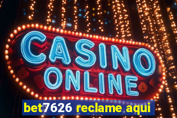 bet7626 reclame aqui